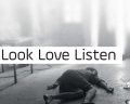 Look Love Listen